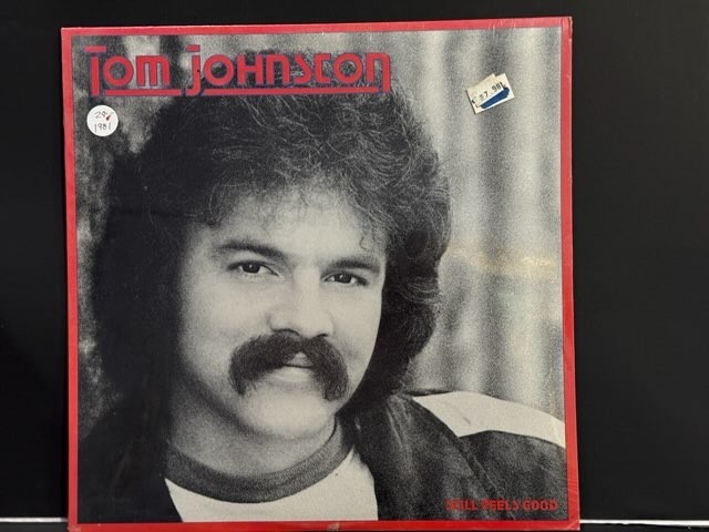 Tom Johnson – Still Feels Good ( 1981 )SEALED NEW OLD STOCK ORIGINAL PRESS