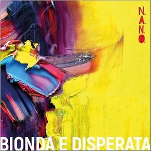 N.A.N.O. – Bionda E Disperata (LP, Album) (Mint (M))