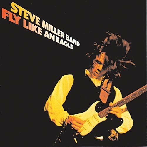 Steve Miller Band Fly Like An Eagle New LP