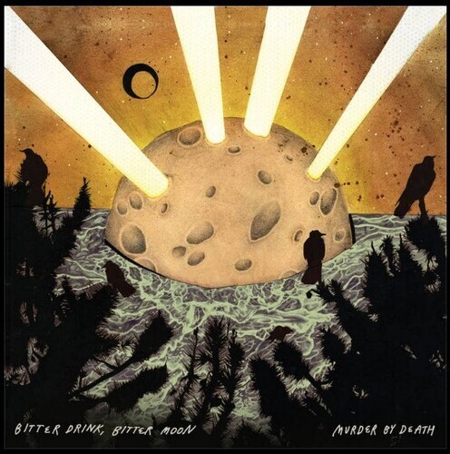 Murder by Death – Bitter Drink, Bitter Moon [New Vinyl LP] Black, 180 Gram
