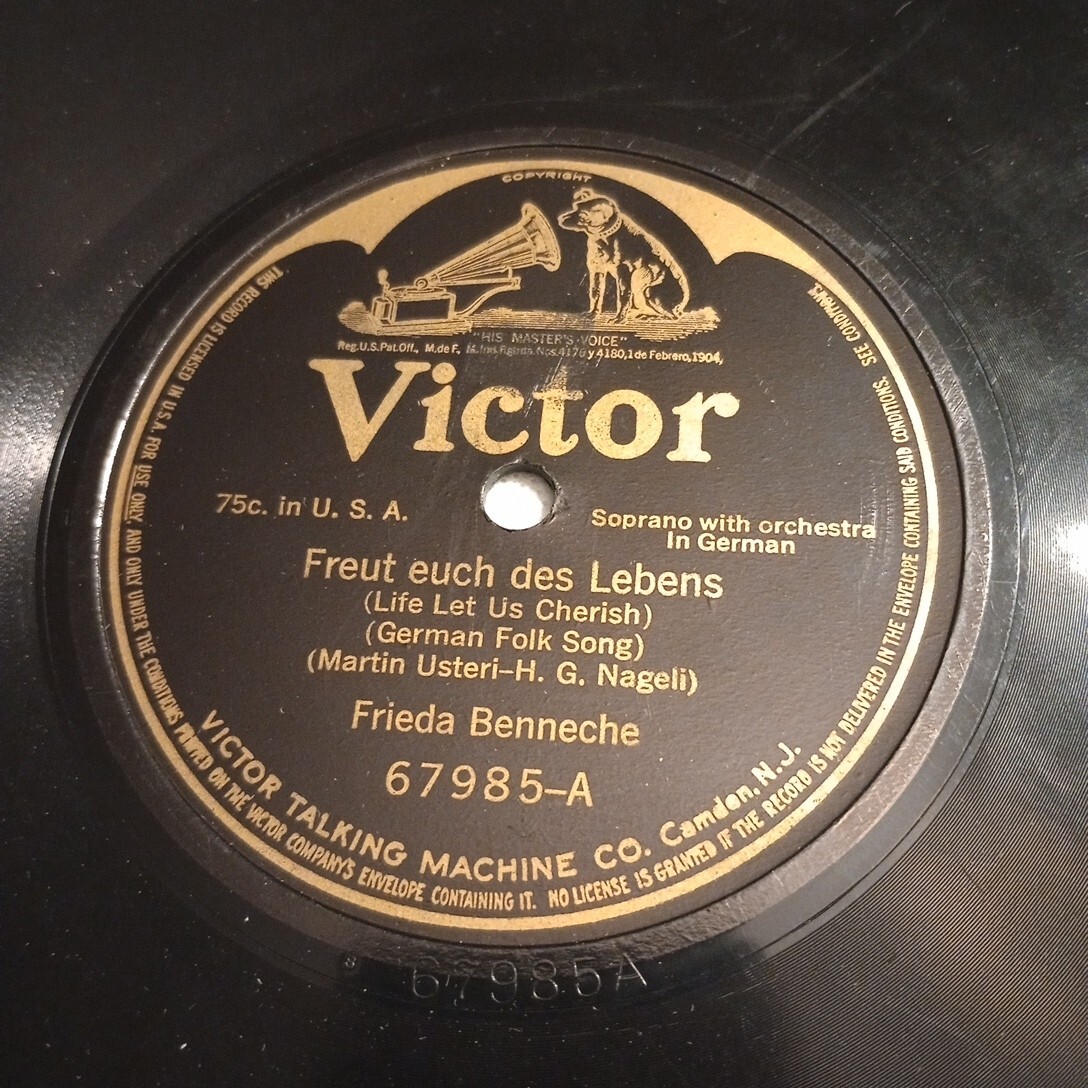 Frieda Benneche-Freut euch des Lebens/Treue Liebe (1916 10″ 78rpm) Victor 67985