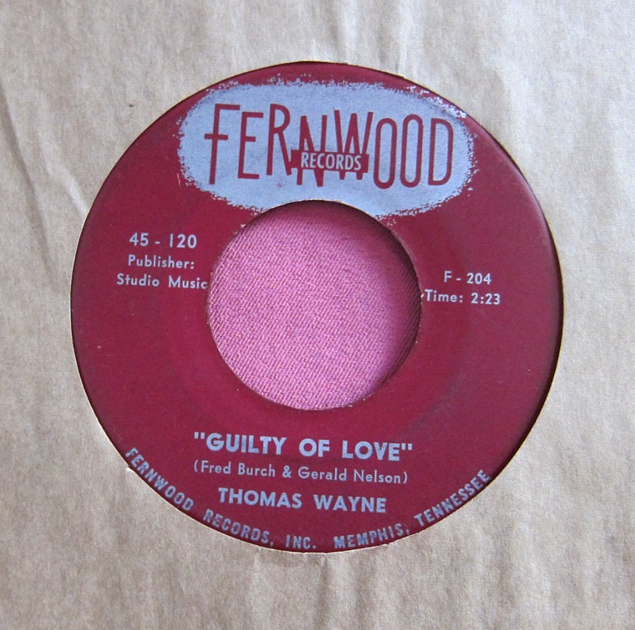 THOMAS WAYNE – Guilty of Love / Poncho Villa – 45 rpm – Fernwood 120
