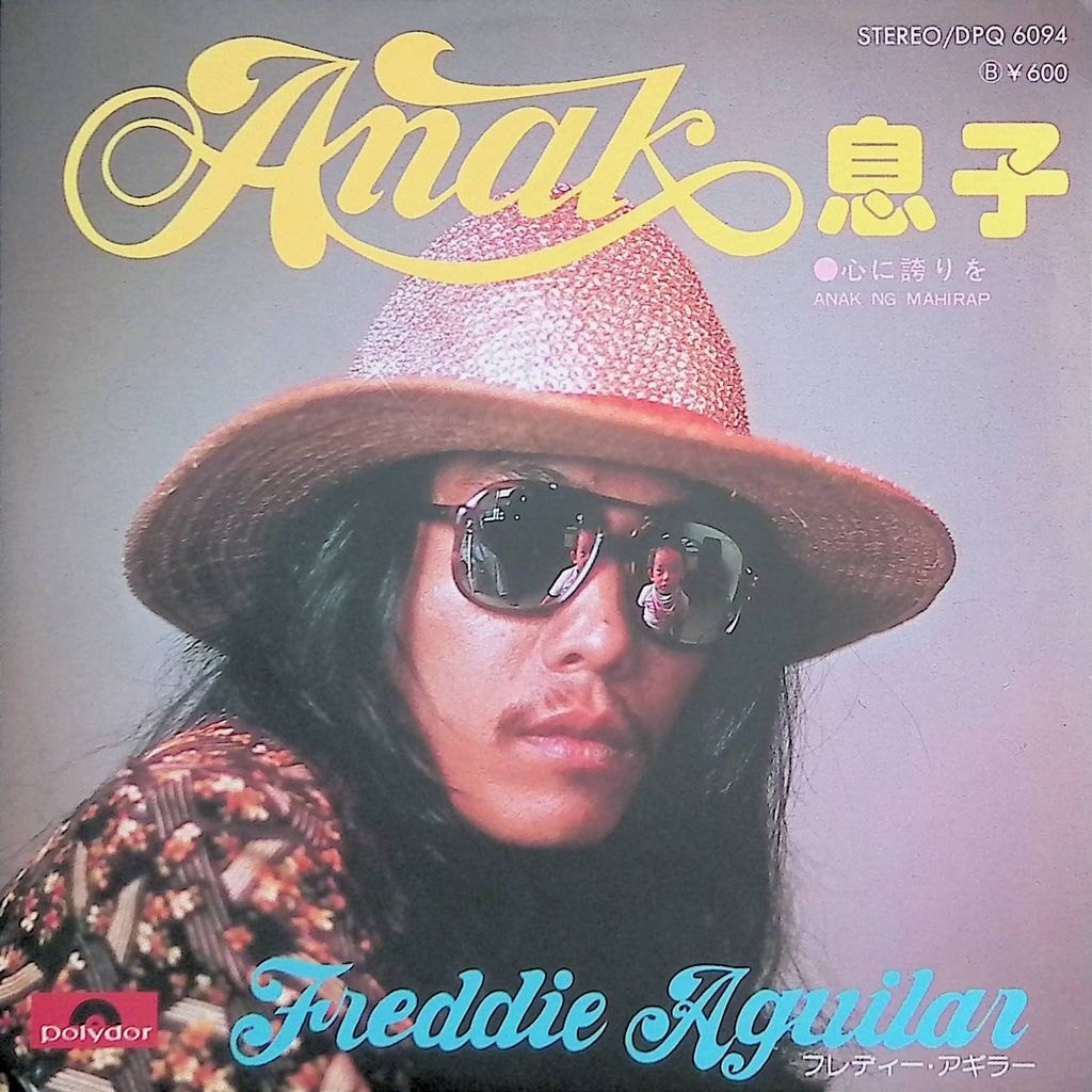 Freddie Aguilar – Anak Japan 7-inch Vinyl 1978 DPQ 6094 Anak Polydor