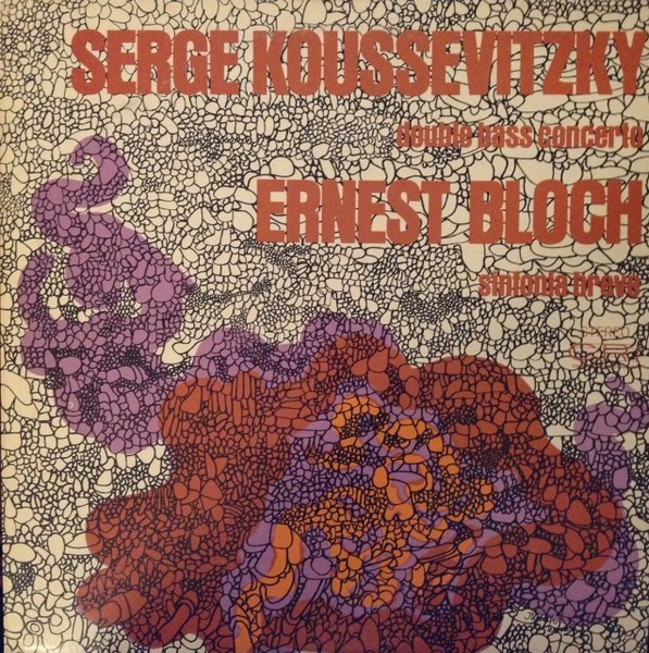 Serge Koussevitzky / Ernest Bloch, Gary Karr – Double Bass Concerto / Sinfonia B