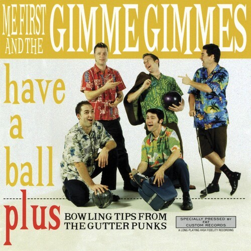 Me First and the Gimme Gimmes – Have a Ball [New Vinyl LP]