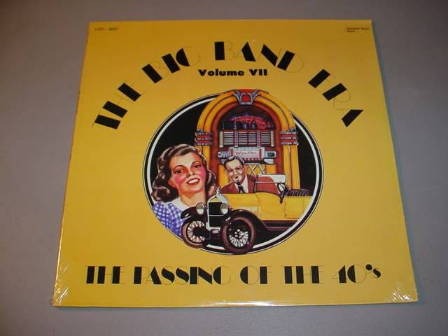 BIG BAND ERA SEALED LP VOLUME VII – The Passing of the 40’s