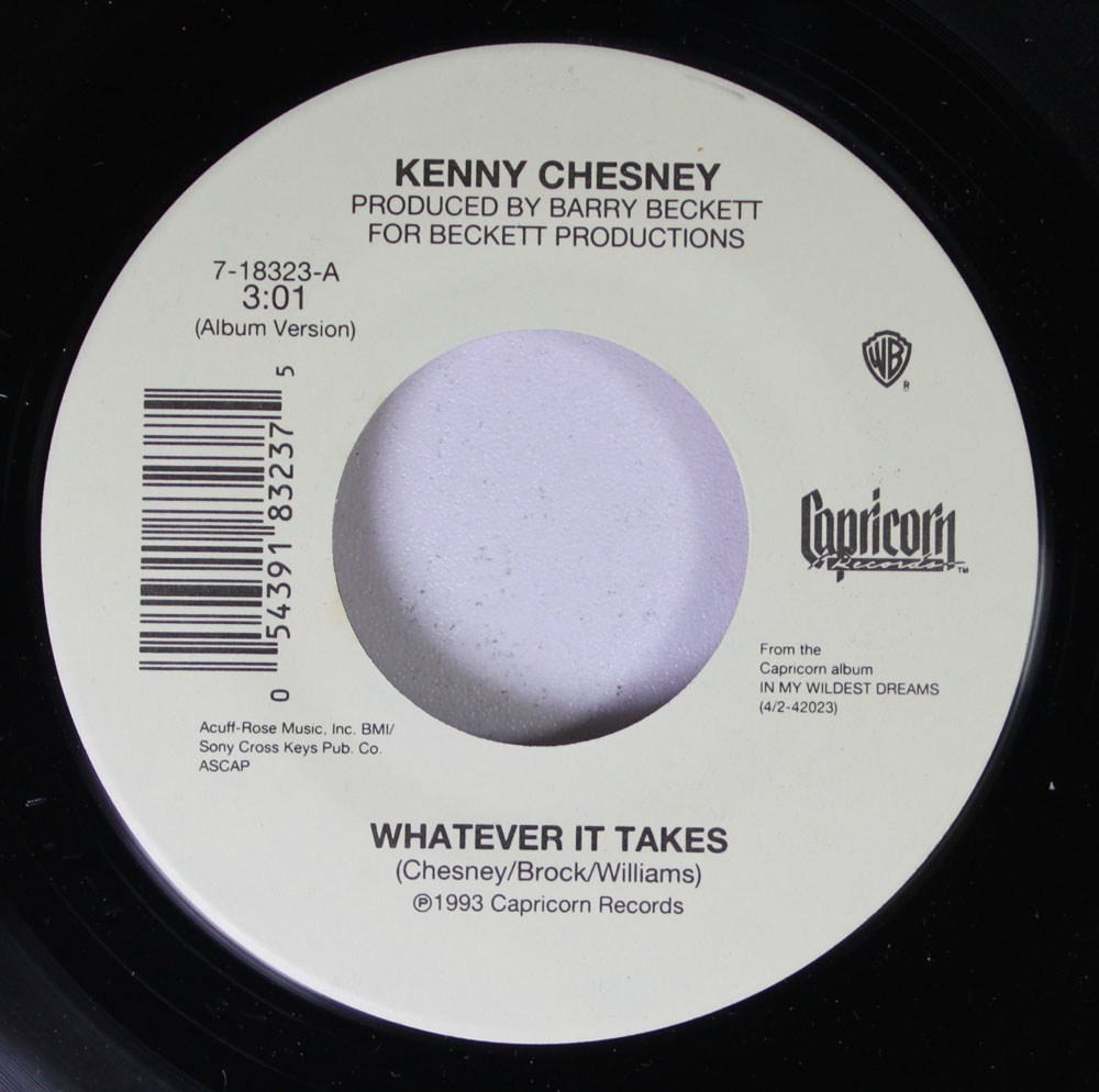 Country 45 Kenny Chesney – Whatever It Takes / I’D Love To Chance Your Name On C