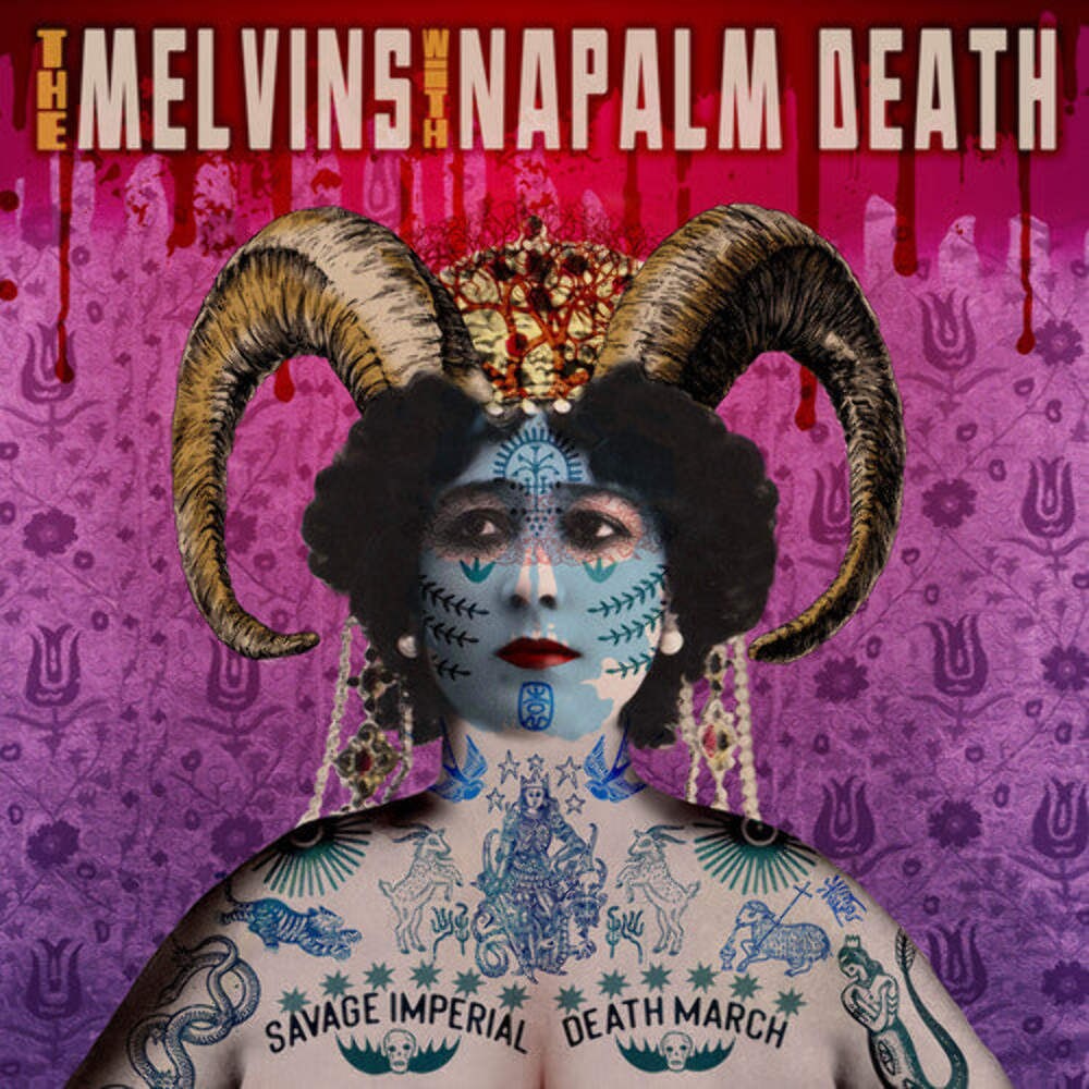 Melvins with Napalm Death – Savage Imperial Death March