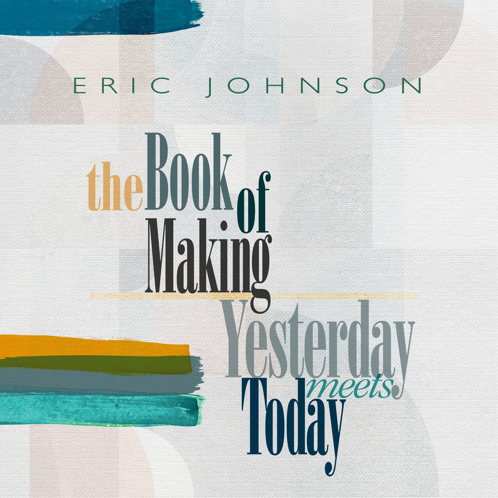 Eric Johnson Yesterday Meets Today (Vinyl) 12″ Album