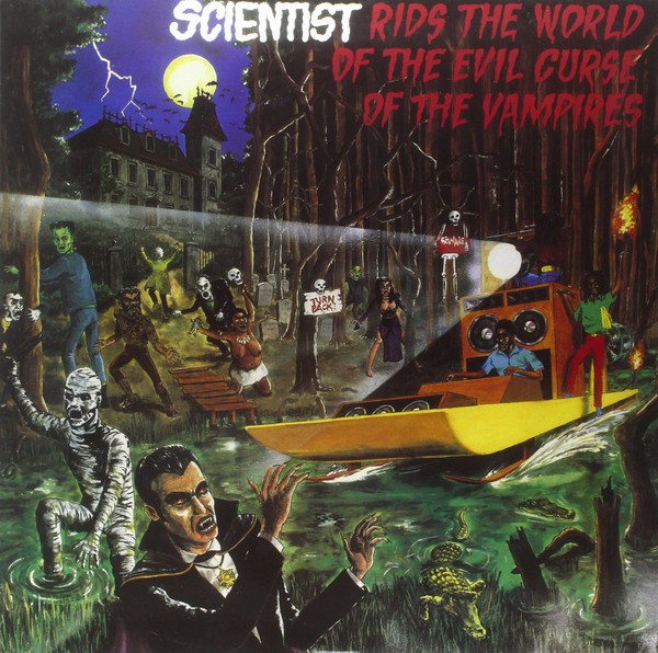 Scientist – Scientist Rids The World Of The Evil Curse Of The Vampires – REGGAE
