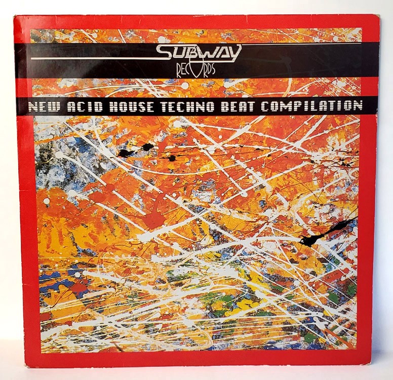 Subway Records New Acid House Techno Beat Compilation Various Belgium LP 1988