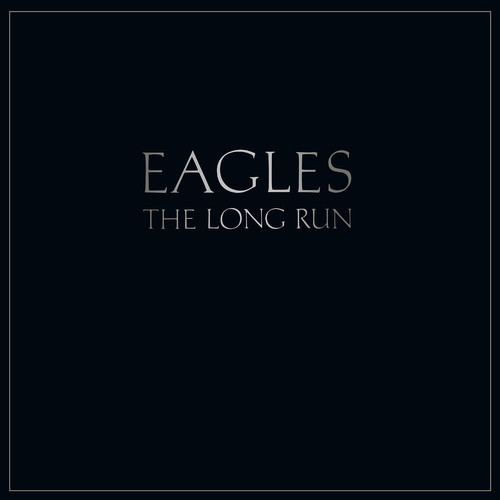 The Eagles – Long Run [New Vinyl LP] 180 Gram