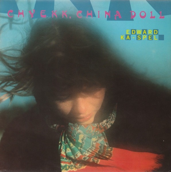 Edward Ka-Spel Chyekk China Doll *VINYL* Torso 1985 The Legendary Pink Dots