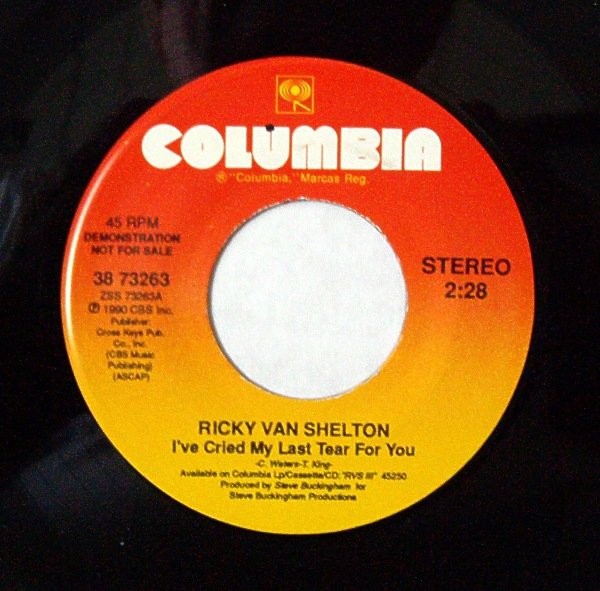 Ricky Van Shelton – I’ve Cried My Last Tear For You (7″) (Near Mint (NM or M-))