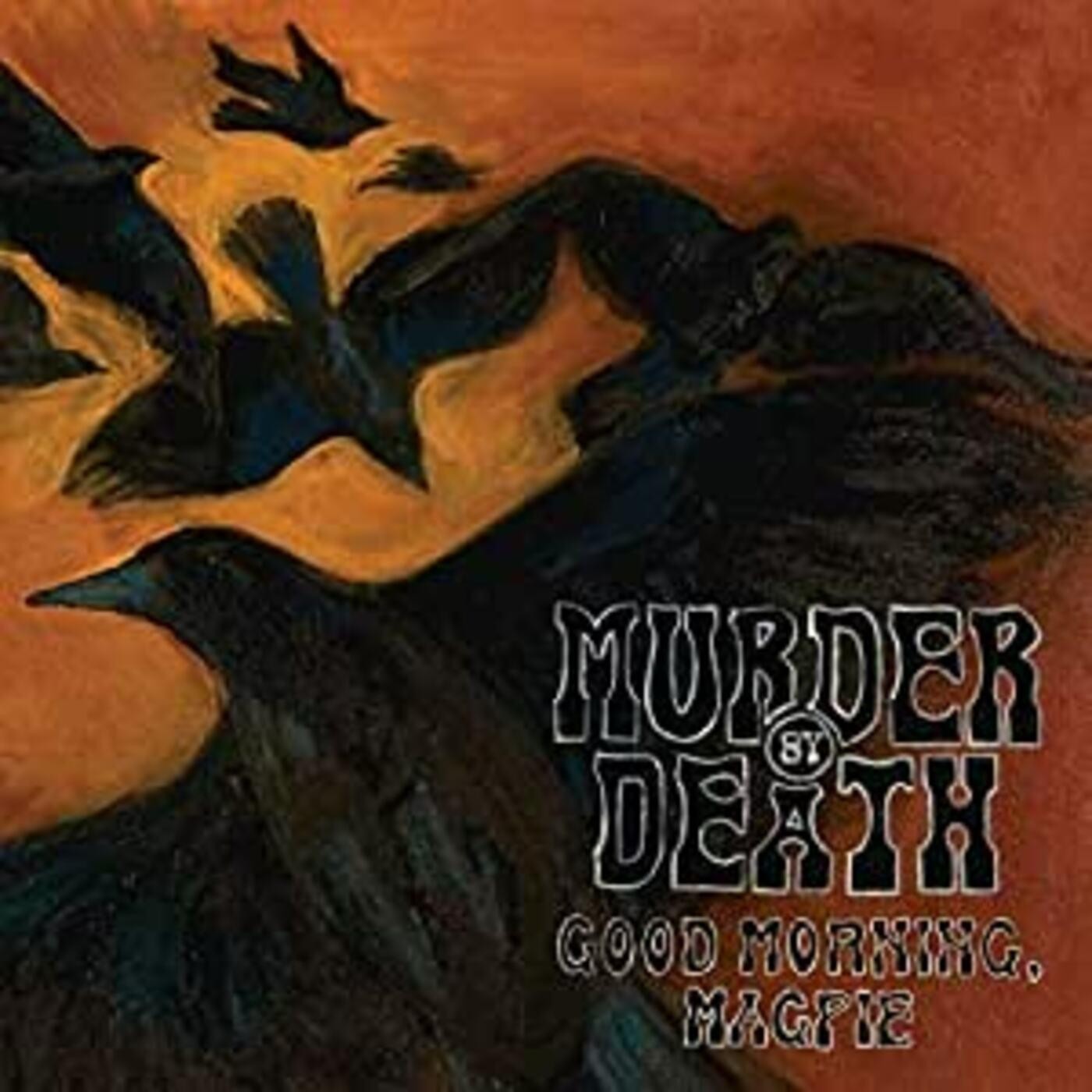 Murder By Death – Good Morning Magpie – ROCK *NEW*