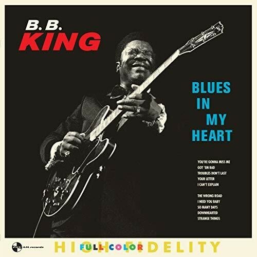 B.B. King – Blues In My Heart [New Vinyl LP] Ltd Ed, 180 Gram, Rmst, Spain – Imp