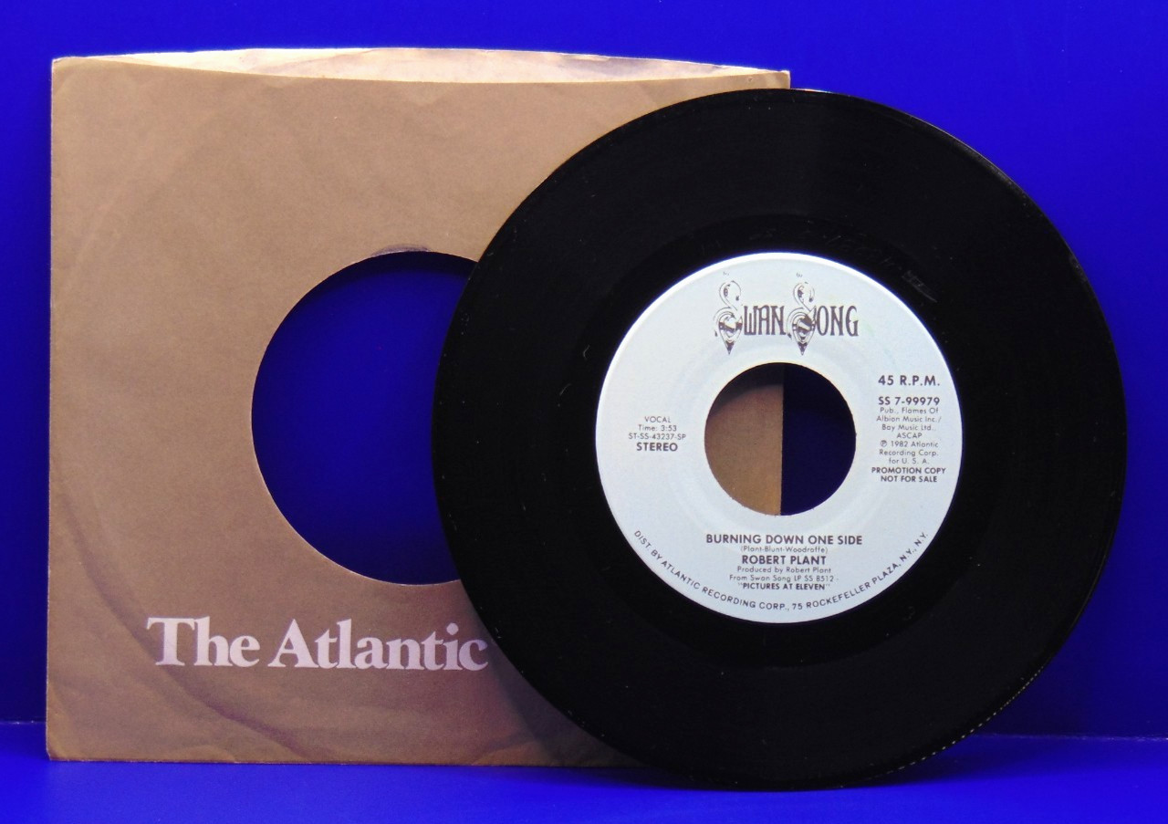 ROBERT PLANT Burning Down One Side PROMO 45 RPM SWAN SONG 99979 NEAR MINT+