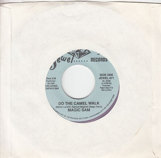 Magic Sam – Do The Camel Walk / Every Night About This Time 7″ 45