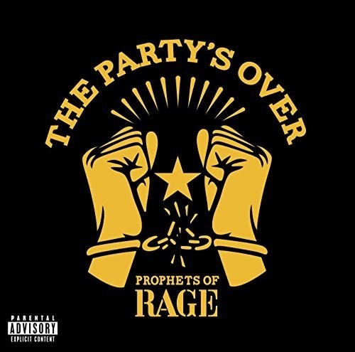 Prophets Of Rage – The Party’s Over [Explicit Content] (Parental Advisory, Expli
