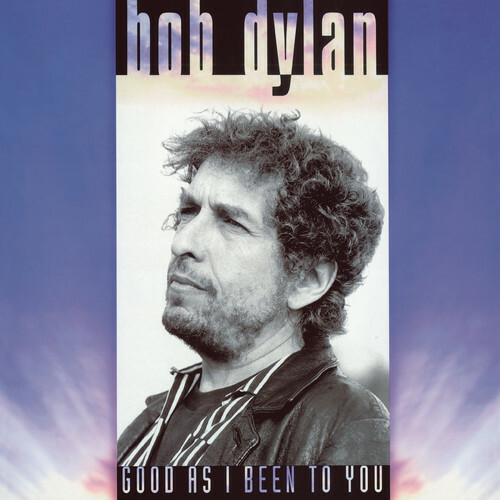 Good As I Been to You by Dylan, Bob (Record, 2017)