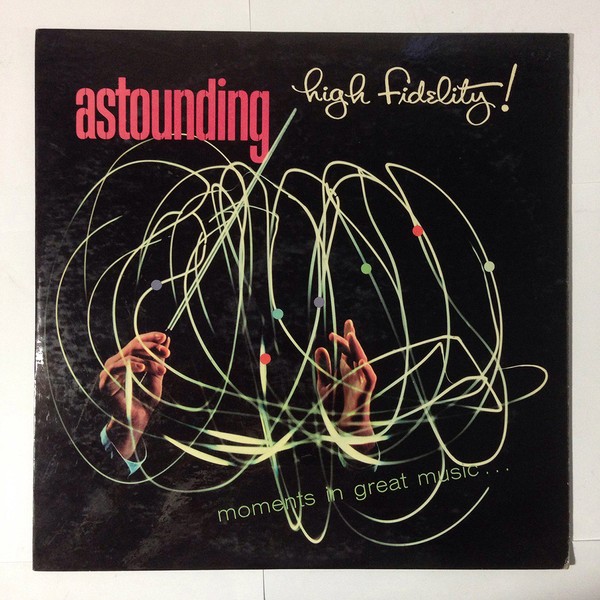 Various, Astounding High Fidelity!, (LP, Comp, Mono), NM or M-, 3942846655