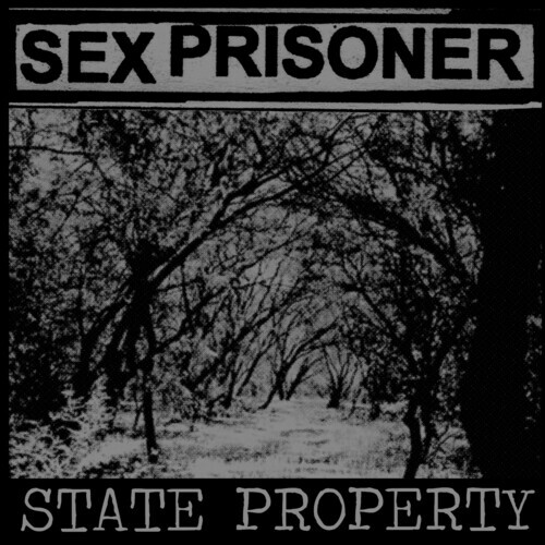 Sex Prisoner – State Property [New 7″ Vinyl]