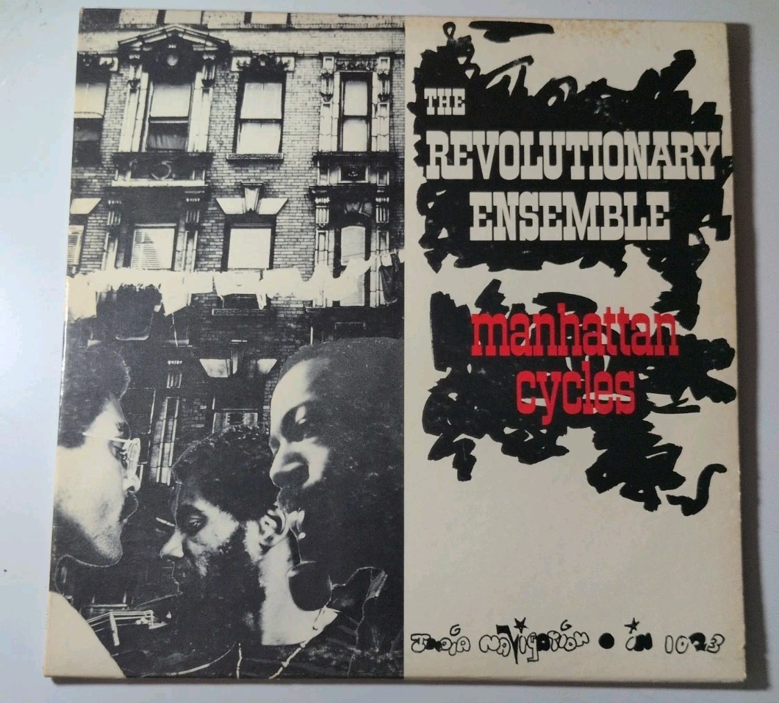 The Revolutionary Ensemble – Manhattan Cycles LP (India Navigation, 1973) Rare