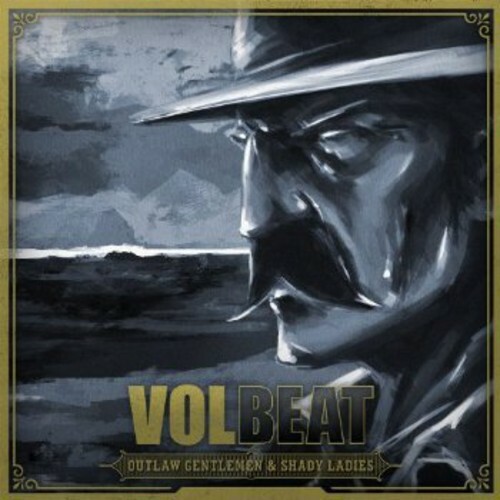 Outlaw Gentlemen & Shady Ladies by Volbeat (Record, 2013)