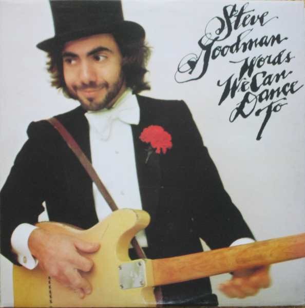 Steve Goodman – Words We Can Dance To (LP, Album) (Very Good Plus (VG+))
