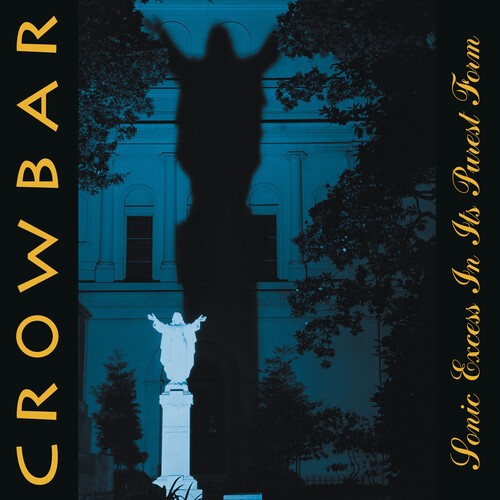 Crowbar – Sonic Excess in Its Purest Form [New Vinyl LP] Reissue