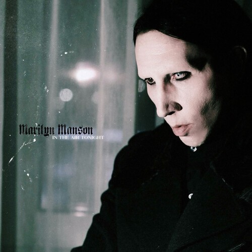 Marilyn Manson – In The Air Tonight (12″ Picture Disc Vinyl) [New Vinyl LP] Pict