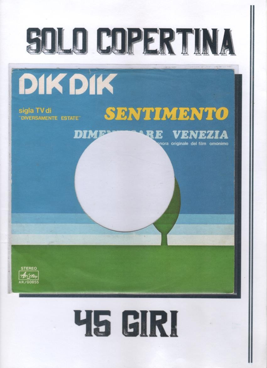 cover 45 giri – Dik Dik / Sentimento – Dimenticare Venezia – SOLO COPERTINA