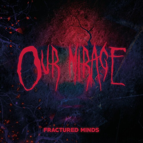 Our Mirage – Fractured Minds [New Vinyl LP] Clear Vinyl, Ltd Ed, Red