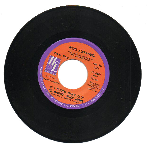 EDDIE ALEXANDER 45 RPM Pro Record IF I COULD ONLY TALK TO DADDY ONCE MORE Mint!