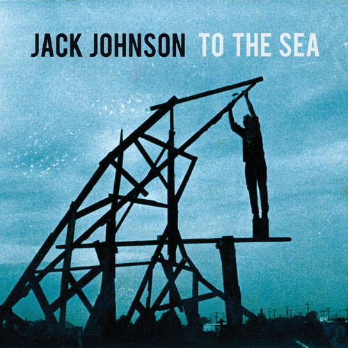 Jack Johnson – To the Sea [New Vinyl LP]