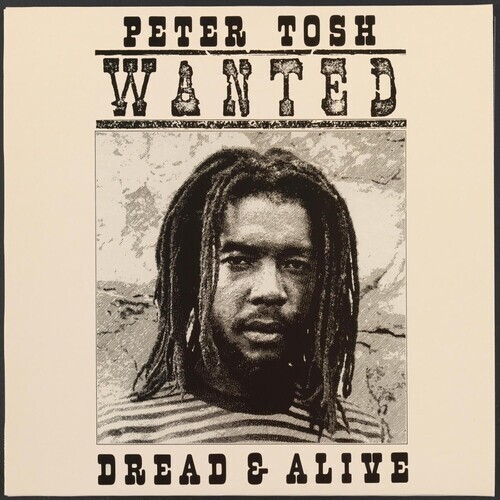 Peter Tosh – Wanted Dread And Alive [New Vinyl LP]