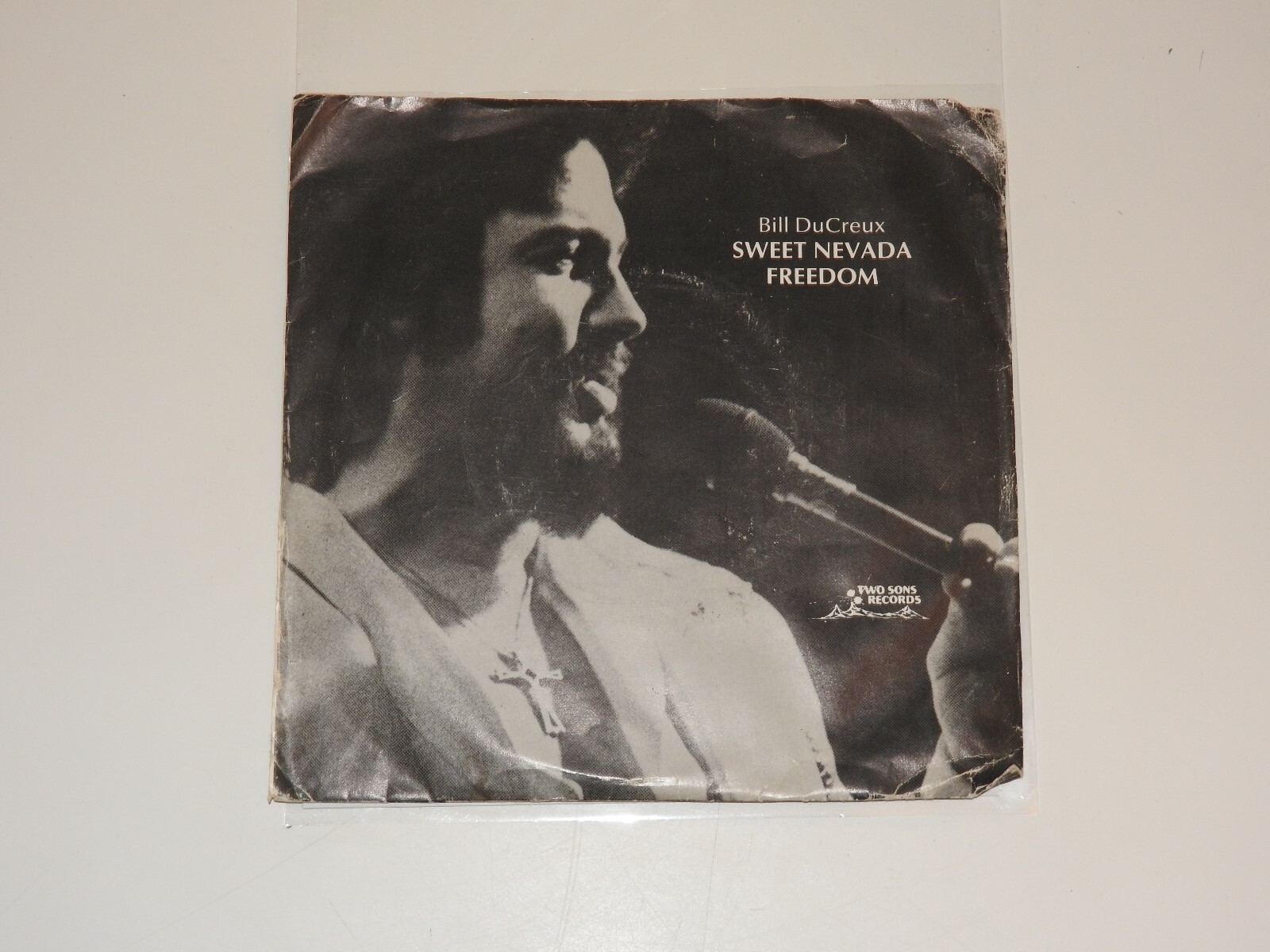 BILL DUCREUX sweet nevada freedom / when no one else mentioned your name 7″ RARE