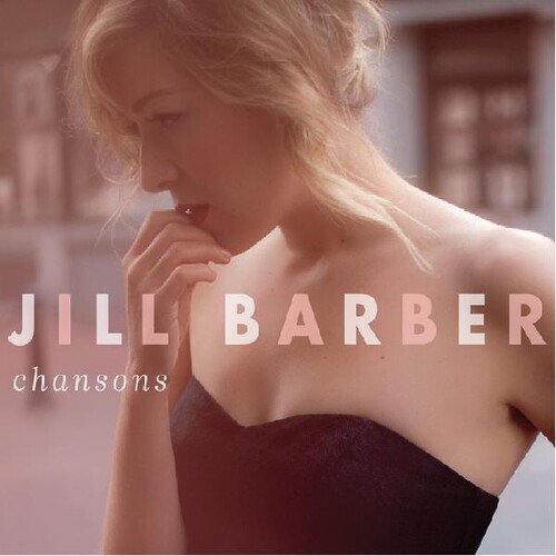Jill Barber – Chansons [New Vinyl LP] Clear Vinyl, Ltd Ed, Pink, Stickers, Anniv