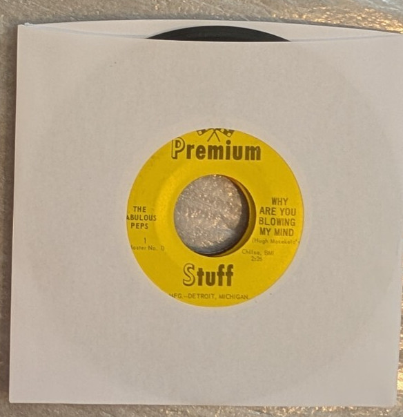 The Fabulous Peps Why Are You Blowing My Mind Premium Stuff 1 1967 VG+ SOUL
