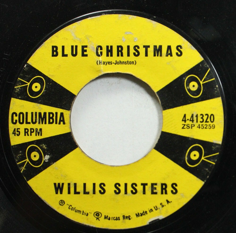 Christmas 45 Willis Sisters – Blue Christmas / Happy Birthday Jesus On Columbia