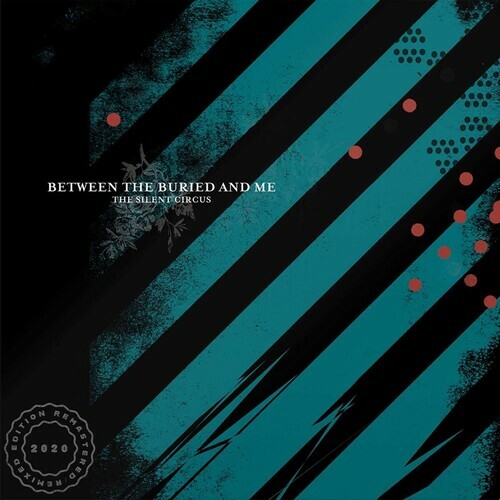 Between the Buried a – Silent Circus (2020 Remix/Remaster) [New Vinyl LP] Ex