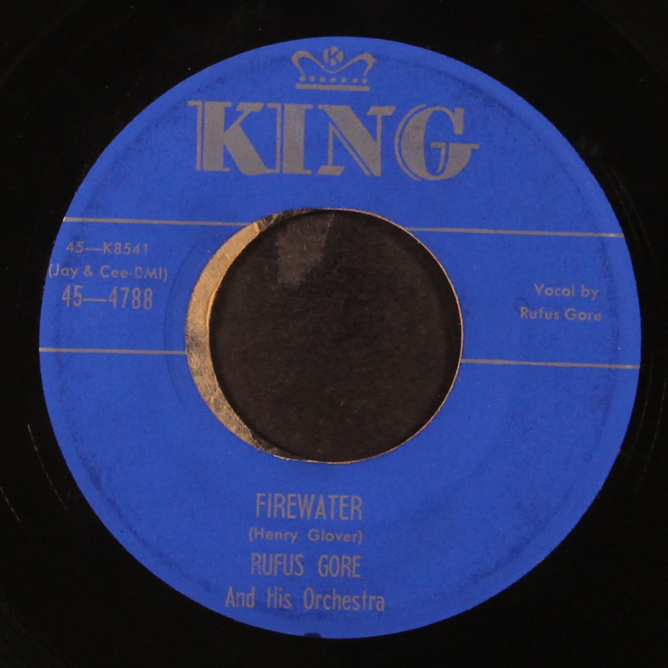 RUFUS GORE: firewater / ghost walk KING 7″ Single 45 RPM